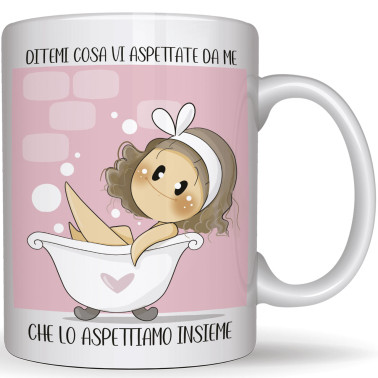 Tazza Mug "Ditemi cosa vi aspettate da me"